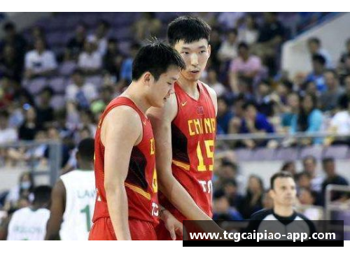 tcg彩票官方网站周琦入选中国男篮集训名单，备战2022年男篮世界杯 - 副本